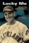 Image for Lucky Me : My Sixty-Five Years in Baseball
