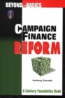 Image for Campaign Finance Reform : Beyond the Basics