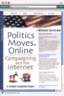 Image for Politics moves online  : campaigning and the Internet