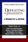 Image for Defeating the Jihadists  : a blueprint for action