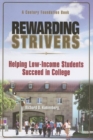 Image for Rewarding Strivers : Helping Low-Income Students Succeed in College