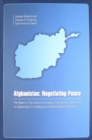 Image for Afghanistan : Negotiating PeaceThe Report of The Century Foundation International Task Force on Af...