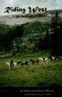 Image for Riding West : An Outfitter&#39;s Life
