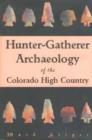 Image for Hunter-Gatherer Archaeology of the Colorado High Country