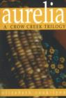 Image for Aurelia : A Crow Creek Trilogy