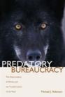 Image for Predatory bureaucracy  : the extermination of wolves and the transformation of the West