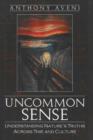 Image for Uncommon Sense : Understanding Nature&#39;s Truths Across Time and Culture