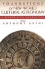 Image for Foundations of New World Cultural Astronomy : A Reader with Commentary