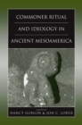 Image for Commoner Ritual and Ideology in Ancient Mesoamerica