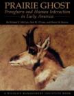 Image for Prairie Ghost : Pronghorn and Human Interaction in Early America