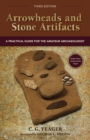 Image for Arrowheads and Stone Artifacts, Third Edition