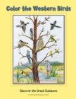 Image for Color the Western Birds : Discover the Great Outdoors