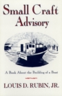 Image for Small Craft Advisory : A Book About the Building of a Boat