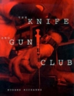 Image for The Knife and Gun Club : Scenes from an Emergency Room