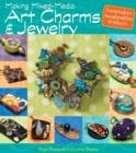 Image for Making Mixed Media Art Charms and Jewelry