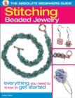 Image for The Absolute Beginners Guide: Stitching Beaded Jewelry