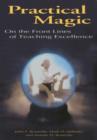 Image for Practical Magic : On the Front Lines of Teaching Excellence