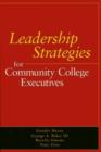 Image for Leadership Strategies for Community College Executives
