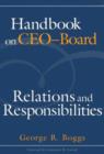 Image for Handbook on CEO-Board Relations and Responsibilities