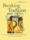 Image for Breaking Tradition : New Community College Leadership Programs Meet 21st Century Needs