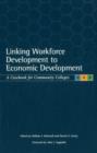 Image for Linking Workforce Development to Economic Development : A Casebook for Community Colleges