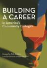 Image for Building a Career in America&#39;s Community Colleges