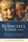 Image for The Respectful School : How Educators and Students Can Conquer Hate and Harassment