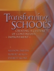 Image for Transforming Schools : Creating a Culture of Continuous Improvement