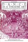 Image for Dance as a Theatre Art : Source Readings in Dance History from 1581 to the Present