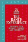 Image for The dance experience  : insights into history, culture &amp; creativity
