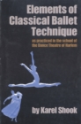 Image for Elements of Classical Ballet Technique: as practiced in the school of the Dance Theatre of Harlem.