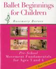 Image for Ballet Beginnings for Children : Bk. 1 : Pre-school Movement Fundamentals for Ages 3 and 4