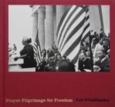 Image for Lee Friedlander: Prayer Pilgrimage for Freedom