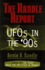 Image for The Randle report  : UFOs in the &#39;90s