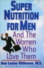 Image for Super nutrition for men  : and the women who love them