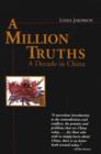 Image for A Million Truths : A Decade in China