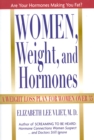 Image for Women, Weight, and Hormones : A Weight-Loss Plan for Women Over 35