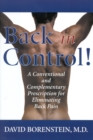 Image for Back in Control : A Conventional and Complementary Prescription for Eliminating Back Pain
