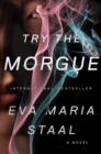 Image for Try the Morgue: A Novel