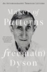 Image for Maker of Patterns: An Autobiography Through Letters