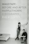 Image for Wagstaff  : before and after Mapplethorpe