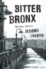 Image for Bitter Bronx - Thirteen Stories
