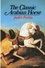 Image for The Classic Arabian Horse