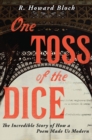 Image for One toss of the dice  : the incredible story of how a poem made us modern