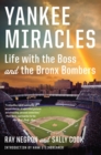 Image for Yankee Miracles - Life with the Boss and the Bronx Bombers