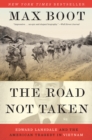 Image for The road not taken  : Edward Lansdale and the American tragedy in Vietnam