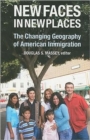 Image for New Faces in New Places : The Changing Geography of American Immigration