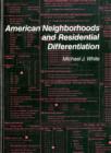 Image for American Neighbourhoods and Residential Differentiation : Population of the United States in the 1980s