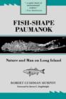 Image for Fish-Shape Paumanok : Nature and Man on Long Island, Memoirs of the American Philosophical Society,Volume 58
