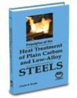 Image for Principles of the Heat Treatment Plain Carbon and Alloy Steels